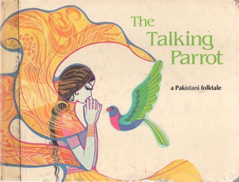 The Tale of Two Lovers and a Talking Parrot - Exploring Themes of Deception and Forbidden Love in 5th Century Pakistani Folklore